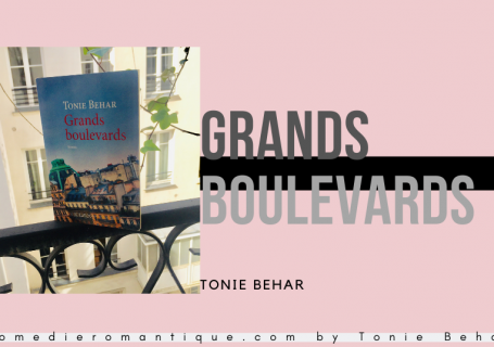 Grands boulevards de Tonie Behar dans comédie romantique