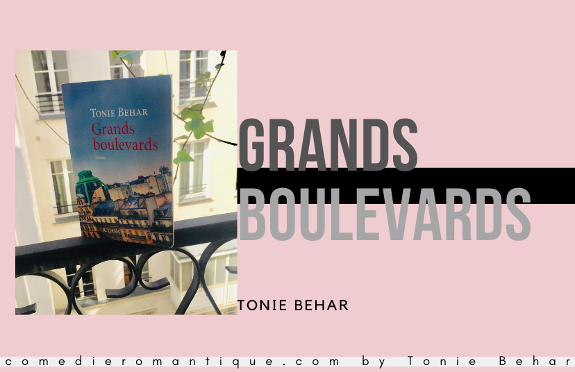 Grands boulevards de Tonie Behar dans comédie romantique