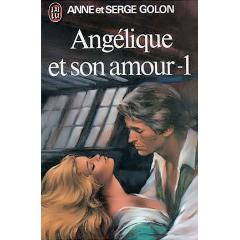 Anne Golon, Angélique et son amour. édition J'ai lu