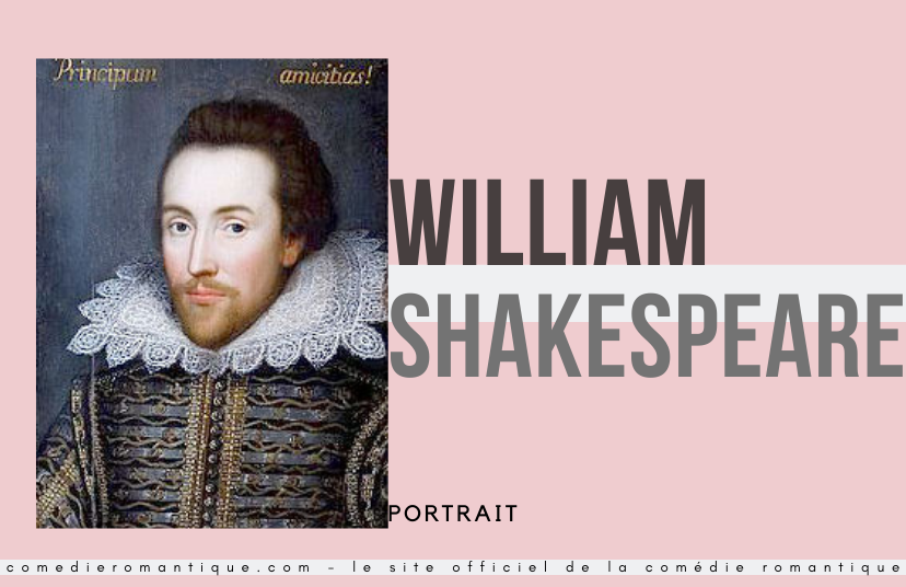 William Shakespeare auteur de comédies romantiques