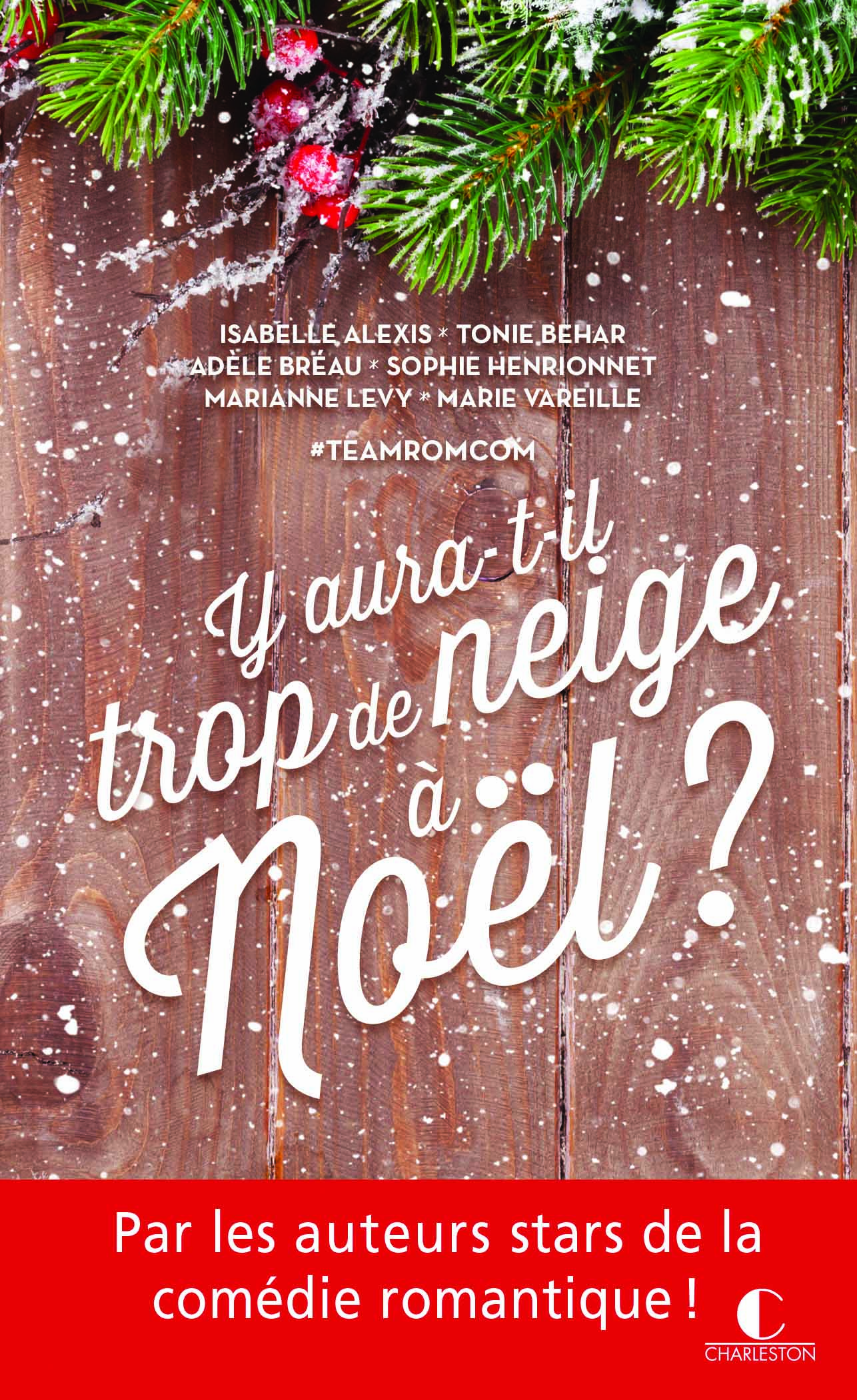 Y aura-t-il trop de neige à Noël ? #TeamRomCom