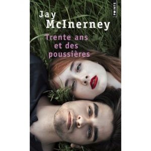 Roman d'amour Trente ans et des poussières Jay McInerney
