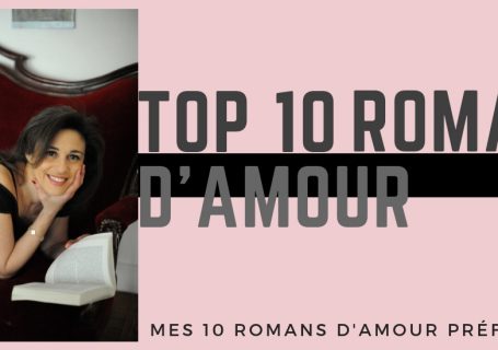 les 10 romans d'amour qui m'ont le plus fait rêver