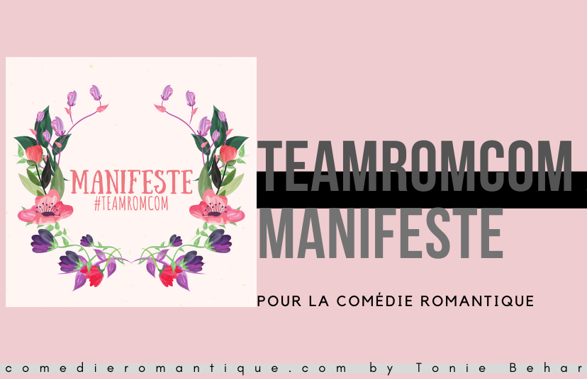 Manifeste pour la Comedie romantique #TeamRomCom