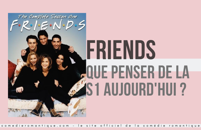 Friends saison 1 bannière comedie romantique
