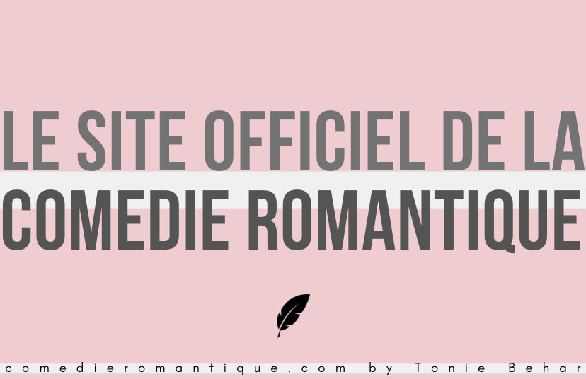 comedieromantique.com le site officiel de la comédie romantique