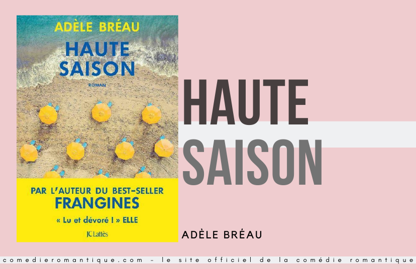 Haute saison Adèle Bréau comedie romantique