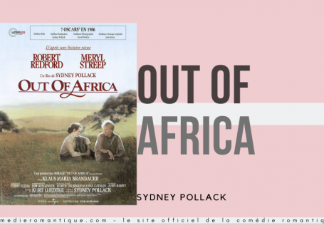 Out of africa film d'amour comédie romantique