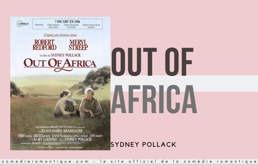 Out of africa film d'amour comédie romantique