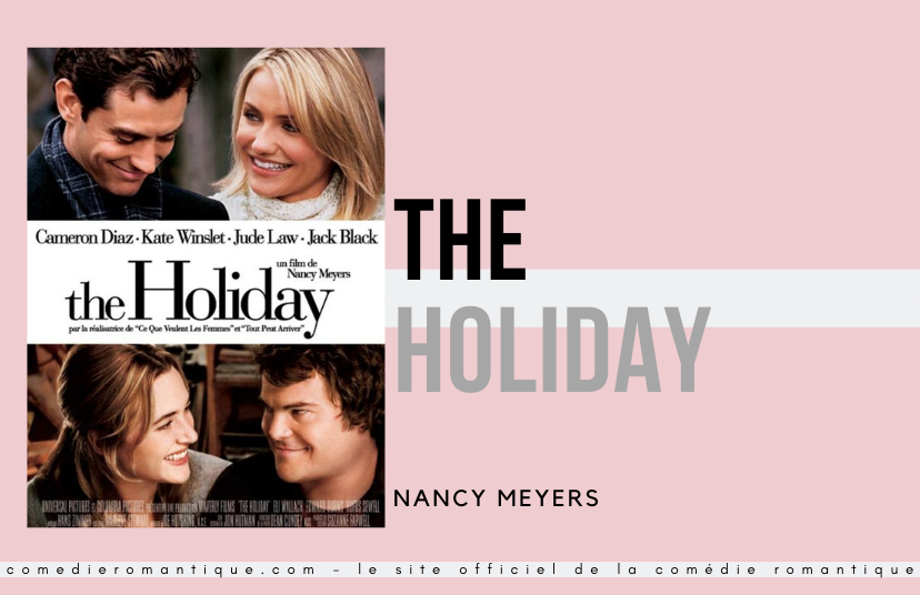 The Holiday sur le site officile de la comédie romantique