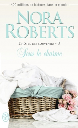 l'hotel des souvenirs Nora Roberts T3