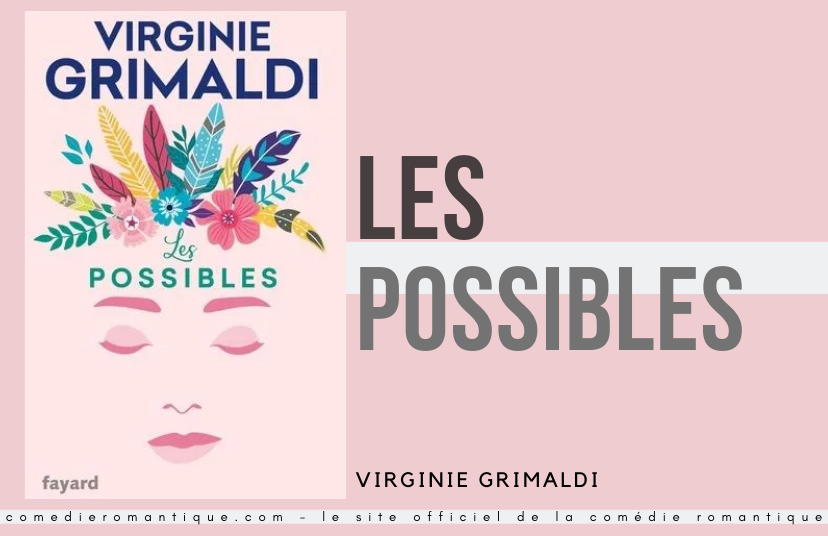 Les Possibles de Virginie Grimaldi pour le site officiel de la comédie romantique